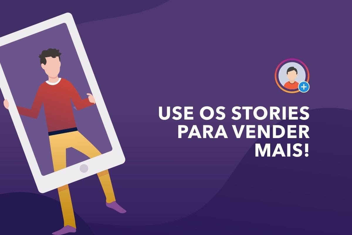 5 dicas para vender mais nos stories - Qing Growth Marketing